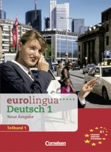 eurolingua. Deutsch als Fremdsprache - Neue Ausgabe / Teilband 1 des Gesamtbandes 1 (Einheit 1-8) - Europ&auml;ischer Referenzrahmen: A1 - Knut Eisold, Ute Koithan, Joachim Schote, Christian Seiffert