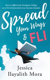 Spread Your Wings and FLI - Jessica Ilayalith Mora