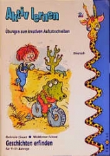 Geschichten erfinden, neue Rechtschreibung - Bauer, Gabriele; Feiner, Waldemar
