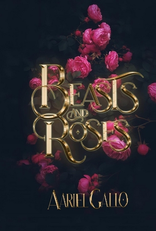 Beasts and Roses