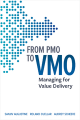 From PMO to VMO - Sanjiv Augustine, Roland Cuellar, Audrey Scheere