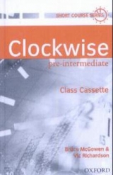 Clockwise / Pre-Intermediate - Audio-Kassette - McGowen, Bruce; Richardson, Vic