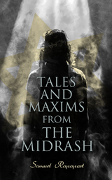 Tales and Maxims from the Midrash - Samuel Rapaport