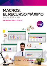 Macros, el recurso m&aacute;ximo. Excel 2019-365 - Jos&eacute; Mauricio Flores Castillo