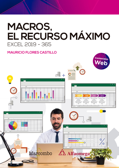 Macros, el recurso m&aacute;ximo. Excel 2019-365 - Jos&eacute; Mauricio Flores Castillo
