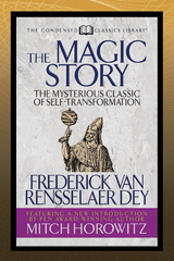 The Magic Story (Condensed Classics) - Frederick Van Rensselaer Dey, Mitch Horowitz