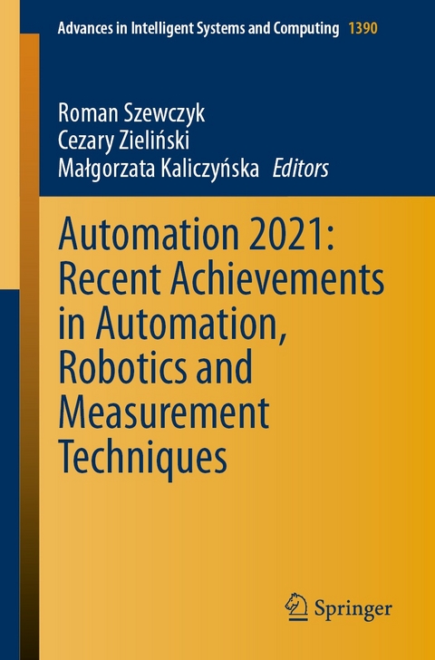 Automation 2021: Recent Achievements in Automation, Robotics and Measurement Techniques - 