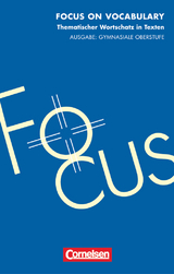 Focus on Vocabulary - Thematischer Wortschatz in Texten - Ausgabe 1999 - Williams, Steve