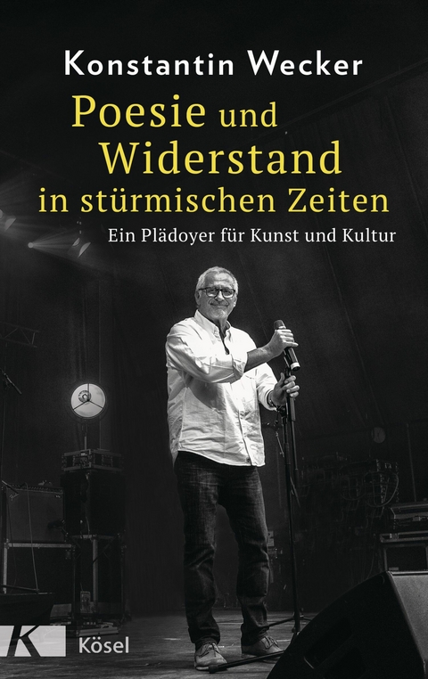 Poesie und Widerstand in st&uuml;rmischen Zeiten - Konstantin Wecker