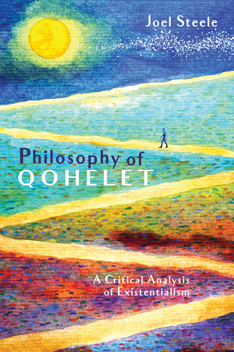 Philosophy of Qohelet -  Joel Steele