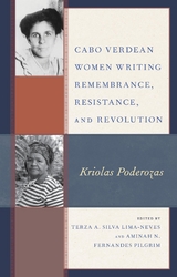 Cabo Verdean Women Writing Remembrance, Resistance, and Revolution - 