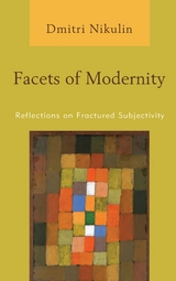 Facets of Modernity -  Dmitri Nikulin