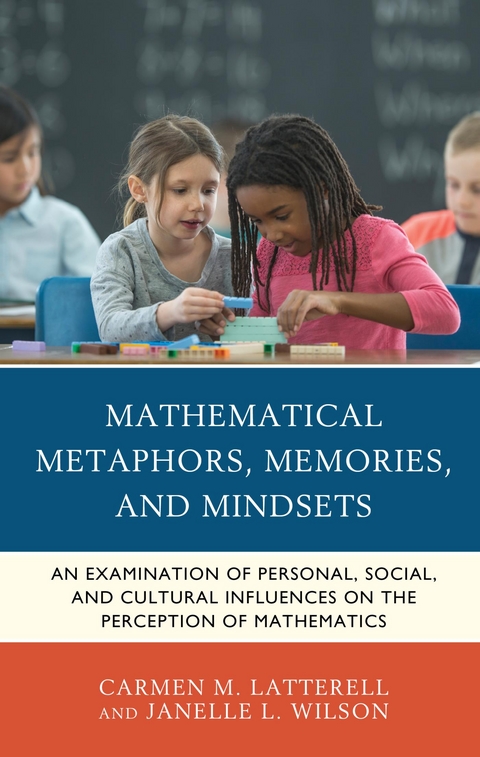 Mathematical Metaphors, Memories, and Mindsets -  Carmen M. Latterell,  Janelle L. Wilson