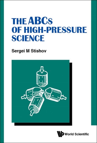 ABCS OF HIGH-PRESSURE SCIENCE, THE