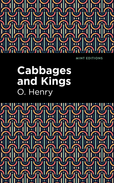 Cabbages and Kings - O. Henry