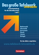 Das gro&szlig;e Tafelwerk interaktiv - Formelsammlung f&uuml;r die Sekundarstufen I und II - Allgemeine Ausgabe - Matthias Felsch, Hubert K&ouml;nig, Willi W&ouml;rstenfeld, Wolfgang Kricke, Karlheinz Martin, R&uuml;diger Erbrecht, Wolfgang Pfeil, Rolf Winter