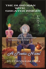 The Blind Man with Greater Insight  Part 2 - Vusi Mxolisi Zitha