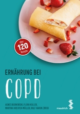 Ern&auml;hrung bei COPD -  Agnes Budnowski,  Flora Koller,  Martina Kreuter - M&uuml;ller,  Ralf H. Zwick
