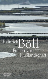 Frauen vor Flusslandschaft - Böll, Heinrich