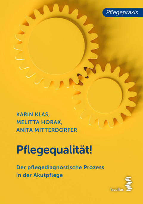 Pflegequalit&auml;t! - Karin Klas, Anita Mitterdorfer, Melitta Horak