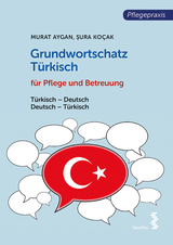Grundwortschatz T&uuml;rkisch f&uuml;r Pflege- und Gesundheitsberufe - Murat Aygan, Şura Kocak