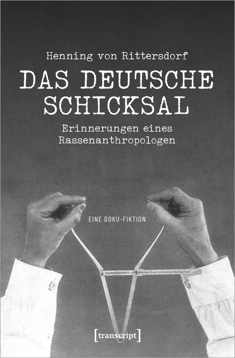 Henning von Rittersdorf: Das Deutsche Schicksal - Thomas Etzem&uuml;ller