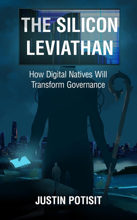 The Silicon Leviathan - Justin Potisit