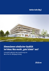 Dimensionen schulischer Qualit&auml;t im Fokus: Was macht "gute Schule" aus? - 