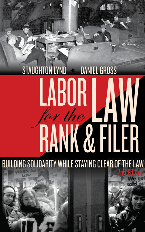 Labor Law for the Rank & Filer - Staughton Lynd, Daniel Gross