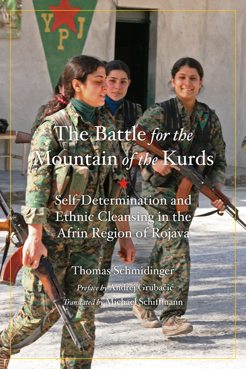 Battle for the Mountain of the Kurds - Thomas Schmidinger