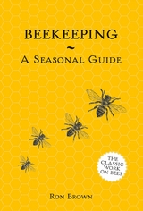 Beekeeping - A Seasonal Guide - Ron Brown