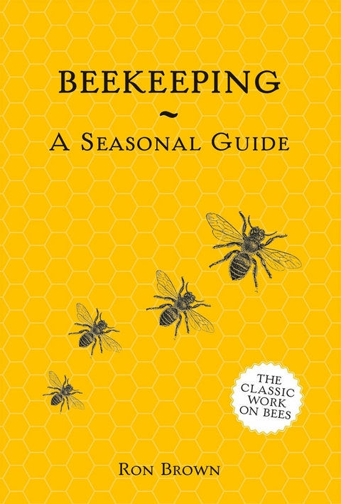 Beekeeping - A Seasonal Guide - Ron Brown