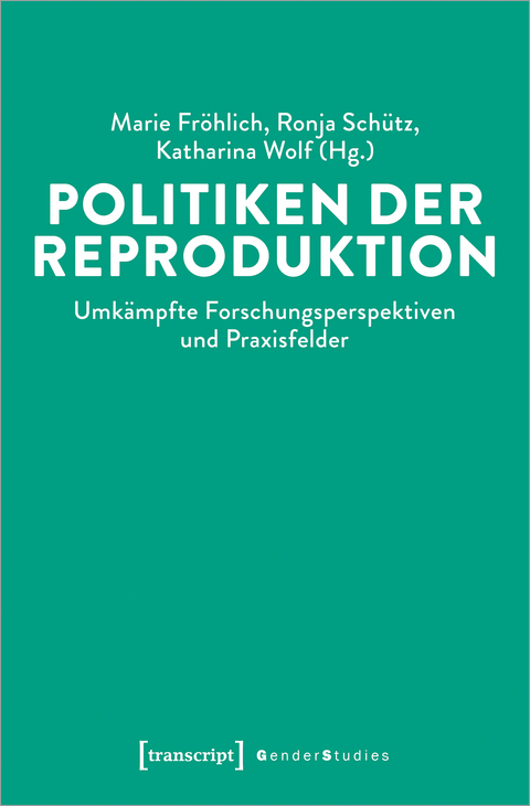 Politiken der Reproduktion - 