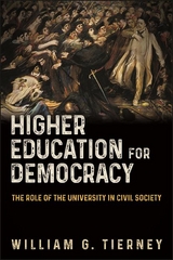 Higher Education for Democracy -  William G. Tierney