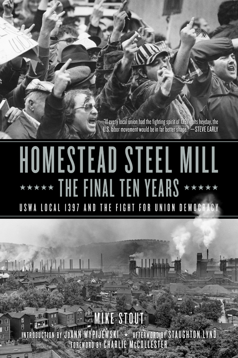 Homestead Steel Mill&ndash;the Final Ten Years - Mike Stout