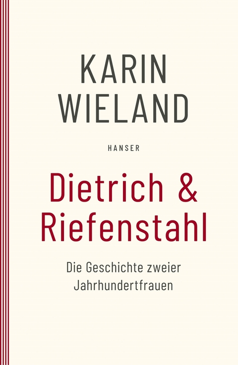 Dietrich & Riefenstahl - Karin Wieland