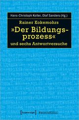 Rainer Kokemohrs &raquo;Der Bildungsprozess&laquo; und sechs Antwortversuche - 