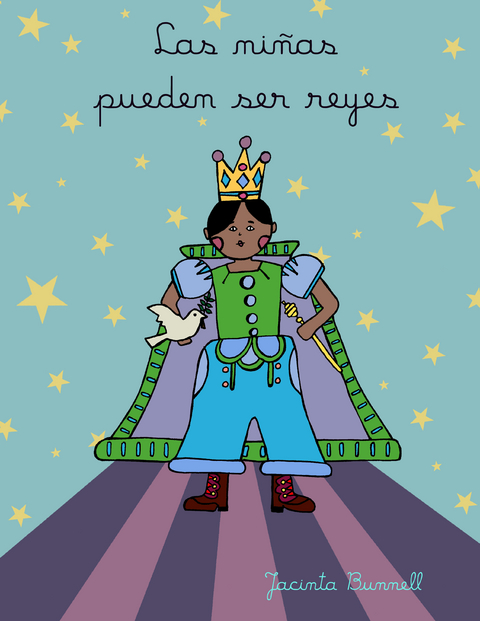 Las niñas pueden ser reyes - Jacinta Bunnell