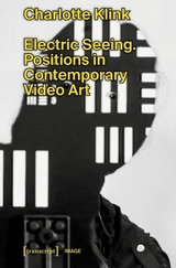 Electric Seeing - Charlotte Klink