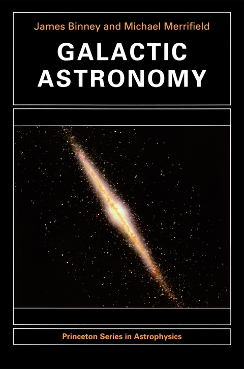 Galactic Astronomy - James Binney, Michael Merrifield