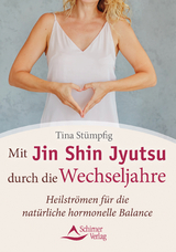 Mit Jin Shin Jyutsu durch die Wechseljahre - Tina St&uuml;mpfig