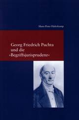 Georg Friedrich Puchta und die "Begriffsjurisprudenz" - Hans-Peter Haferkamp