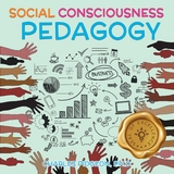 Social Consciousness Pedagogy -  Charles Pidgeon