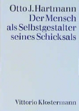 Der Mensch als Selbstgestalter seines Schicksals - Otto Julius Hartmann