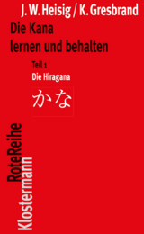 Die Kana lernen und behalten - James W Heisig, Klaus Gresbrand