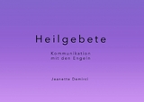 Heilgebete - Kommunikation mit den Engeln - Jeanette Demirci