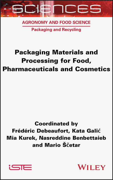 Packaging Materials and Processing for Food, Pharmaceuticals and Cosmetics - 