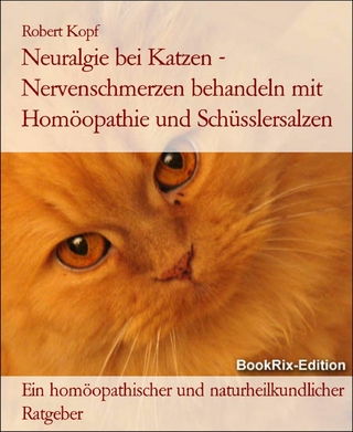 Neuralgie bei Katzen - Nervenschmerzen behandeln mit Homöopathie und Schüsslersalzen