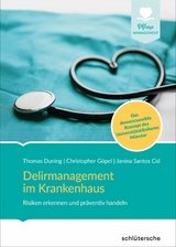 Delirmanagement im Krankenhaus -  Janina Santos Cid,  Christoph Göpel,  Thomas Duning