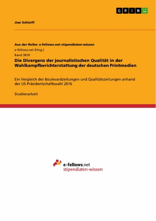 Die Divergenz der journalistischen Qualität in der Wahlkampfberichterstattung der deutschen Printmedien